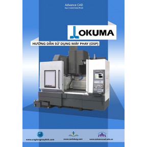 Lập trình và sử dụng máy Phay OKUMA (hệ OSP)