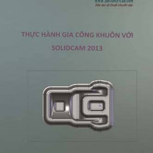Gia công khuôn mẫu SolidCAM 2013